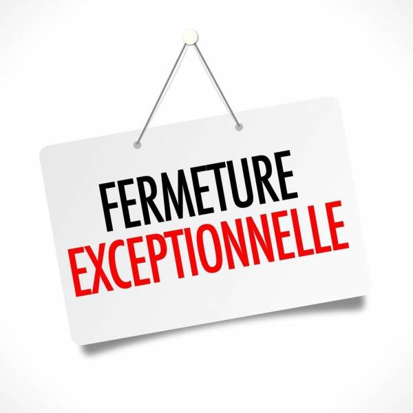 Etablissement exceptionnellement fermé le Samedi 20 Mai 2023